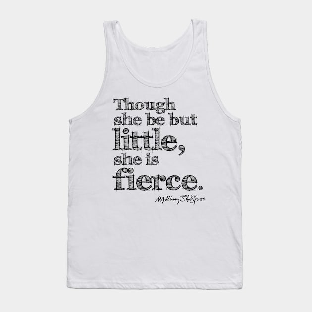 Shakespeare Little But Fierce Grunge Sketch Quote Tank Top by Styled Vintage